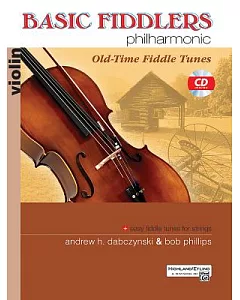 Basic Fiddlers Philharmonic: Violin - Old-Time Fiddle Tunes