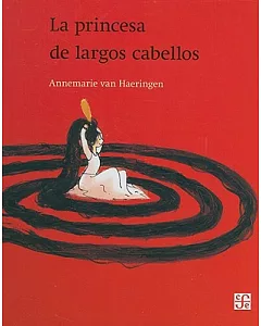 La Princesa de Largos Cabellos/ The Long Hair Princess