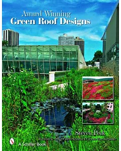 Award-Winning Green Roof Designs: Green Roofs for Healthy Cities