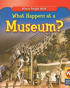 What Happens at a Museum?
