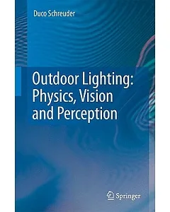 Outdoor Lighting: Physics, Vision and Perception