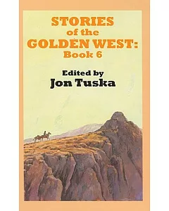Stories Of The Golden West: a Western Trio