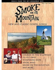 Smoke On The Mountain: New and Classic Gospel Songs