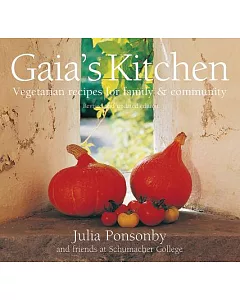 Gaia’s Kitchen: Vegetarian Recipes for Family & Community