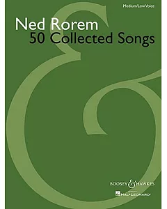 Ned rorem, 50 Collected Songs: Medium/Low Voice