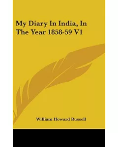 My Diary in India, in the Year 1858-59