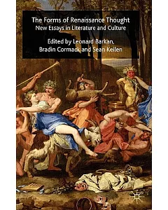 The Forms of Renaissance Thought: New Essays in Literature and Culture