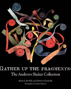 Gather Up the Fragments: The Andrews Shaker Collection