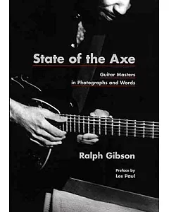 State of the Axe: Guitar Masters in Photographs and Words