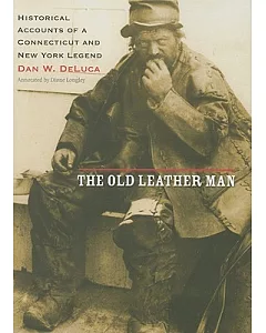The Old Leather Man: Historical Accounts of a connecticut and New York Legend