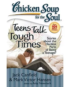 Teens Talk Tough Times: Stories About the Hardest Parts of Being a Teenager