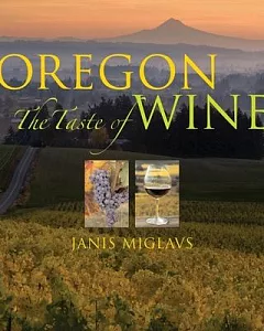 Oregon: The Taste of Wine