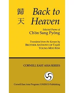 Back to Heaven: Selected Poems of Ch’on Sang Pyong