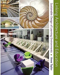 Linking Architecture and Education: Sustainable Design for Learning Environments