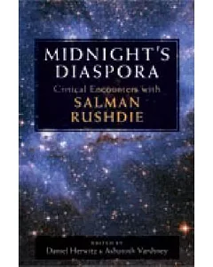 Midnight’s Diaspora: Critical Encounters With Salman Rushdie