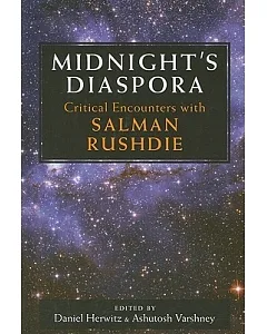Midnight’s Diaspora: Critical Encounters With Salman Rushdie