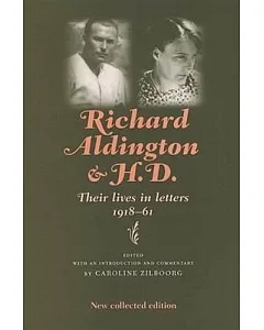 Richard aldington and H.D: Their Lives in Letters