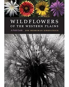 Wildflowers of the Western Plains: A Field Guide