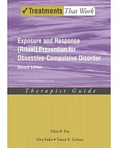 Exposure and Response Ritual Prevention for Obsessive-compulsive Disorder: Therapist Guide