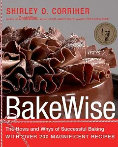 BakeWise: The Hows and Whys of Successful Baking With over 200 Magnificent Recipes