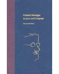 Catholic Nostalgia in Joyce and Company