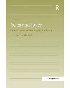 Yeats and Joyce: Cyclical History and the Reprobate Tradition