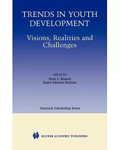 Trends in Youth Development: Visions, Realities and Challenges