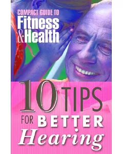 10 Tips for Better Hearing