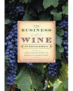 The Business of Wine: An Encyclopedia