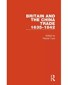 Britain and the China Trade 1635-1842