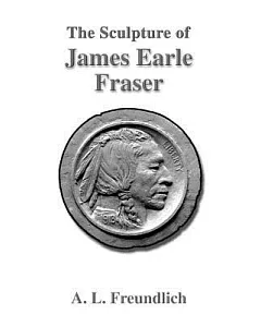 The Sculpture of James Earle Fraser