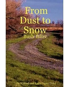 From Dust to Snow: Bush-faller