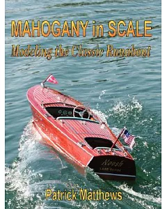 Mahogany in Scale: Modeling the Classic Runabout
