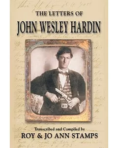 The Letters of John Wesley Hardin