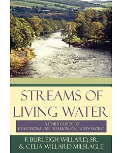 Streams of Living Water: A Daily Guide to Devotional Meditation on God’s Word