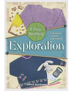 Ethnic Knitting Exploration: Lithuania, Iceland, and Ireland