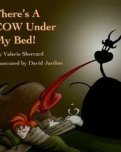 There’s a Cow Under My Bed!