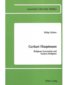 Gerhart Hauptmann: Religious Syncretism and Eastern Religions