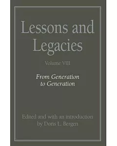 Lessons and Legacies VIII: From Generation to Generation