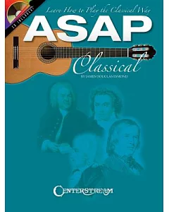 ASAP Classical Guitar: Learn How to Play the Classical Way