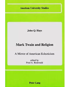 Mark Twain and Religion: A Mirror of American Eclecticism