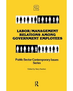 Labor/Management Relations Among Government Employees