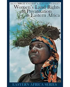 Women’s Land Rights and Privatization in Eastern Africa