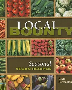Local Bounty: Seasonal Vegan Recipes