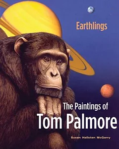 Earthlings: The Paintings of Tom Palmore