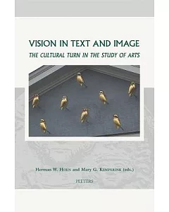 Vision in Text and Image: The Cultural Turn in the Study of Arts