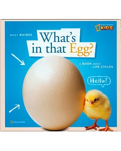 What’s in That Egg?: A Book About Life Cycles