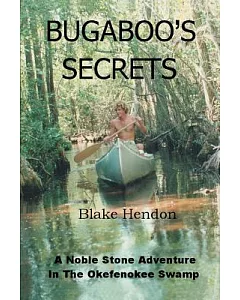 Bugaboo’s Secrets: A Noble Stone Adventure in the Okefenokee Swamp