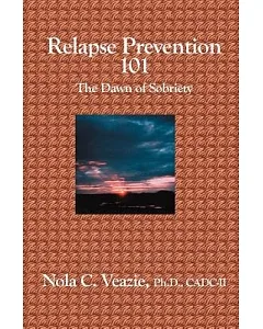Relapse Prevention 101: The Dawn of Sobriety