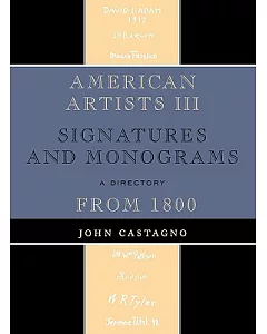 American Artists III: Signatures and Monograms from 1800
